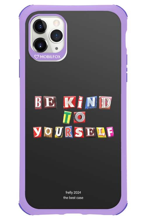 Be Kind To Yourself Black - Apple iPhone 11 Pro Max