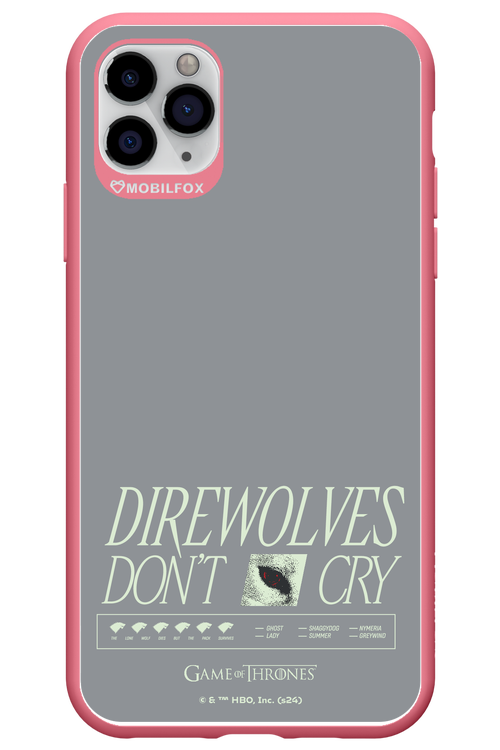 Direwolves Don’t Cry - Apple iPhone 11 Pro Max