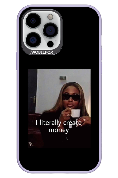 I literally create money - Apple iPhone 13 Pro Max