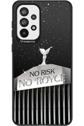 No Risk, No Royce - Samsung Galaxy A73