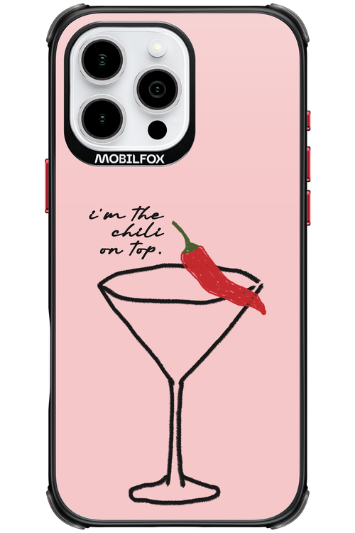 I'M THE CHILI ON TOP 2.0 - Apple iPhone 16 Pro Max
