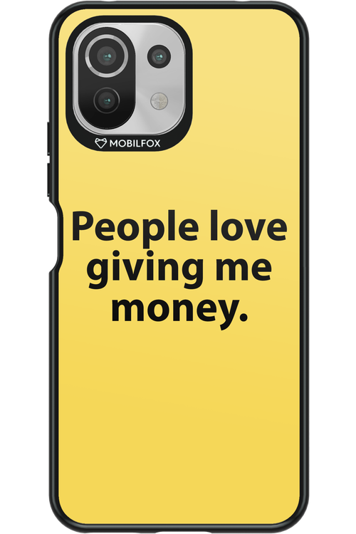 People love giving me money - Xiaomi Mi 11 Lite (2021)