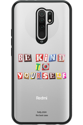 Be Kind To Yourself - Xiaomi Redmi 9