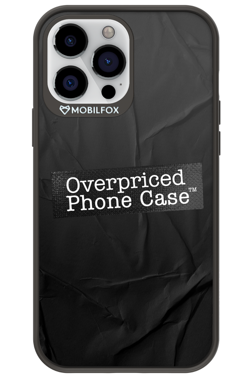 Overpriced Phone Case 2.0 - Apple iPhone 13 Pro Max
