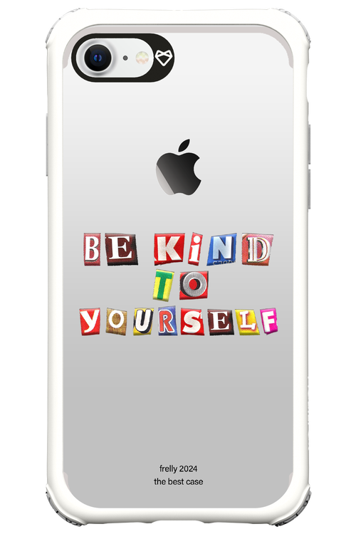 Be Kind To Yourself - Apple iPhone 7