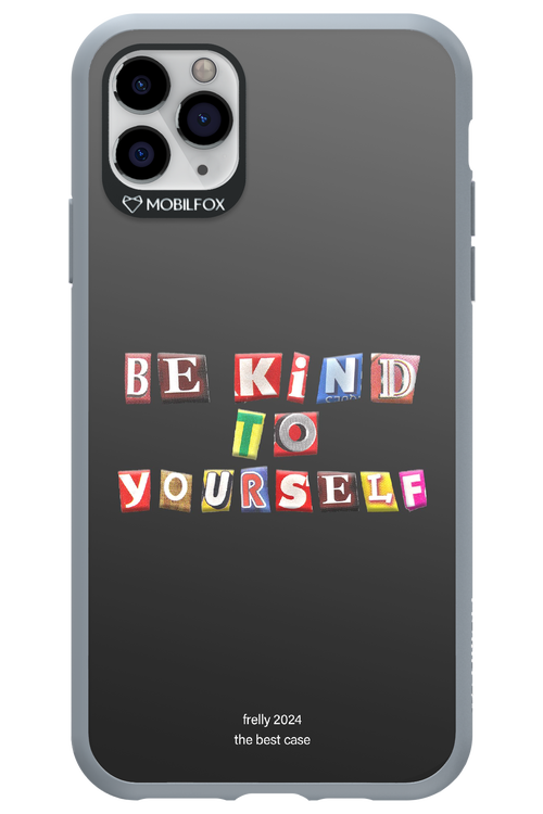 Be Kind To Yourself Black - Apple iPhone 11 Pro Max