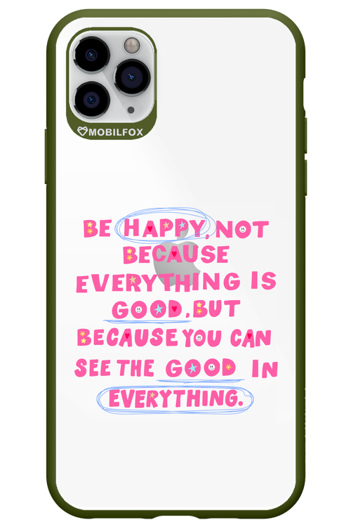 Be Happy 2.0 - Apple iPhone 11 Pro Max