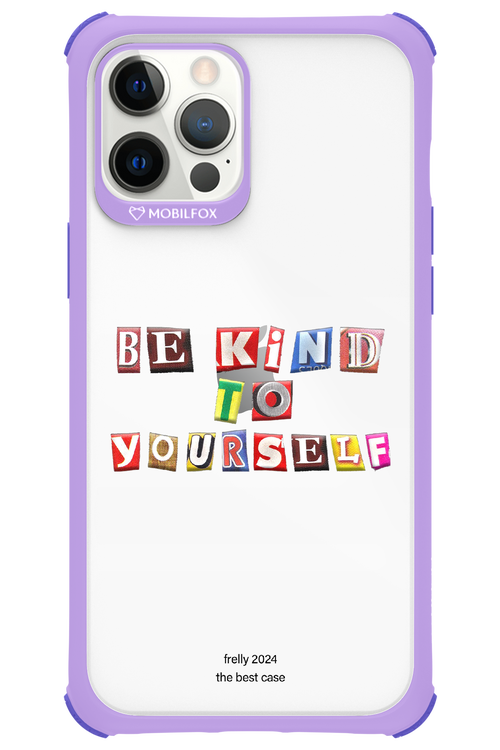 Be Kind To Yourself - Apple iPhone 12 Pro Max