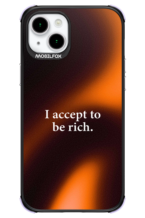 I accept to be rich - Apple iPhone 15 Plus