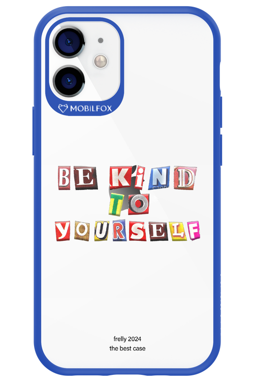 Be Kind To Yourself - Apple iPhone 12 Mini