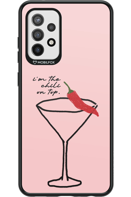 I'M THE CHILI ON TOP 2.0 - Samsung Galaxy A72