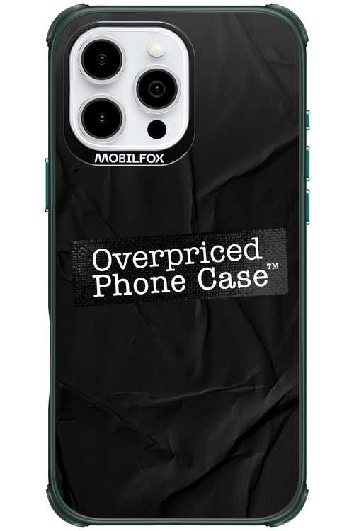 Overpriced Phone Case 2.0 - Apple iPhone 16 Pro Max