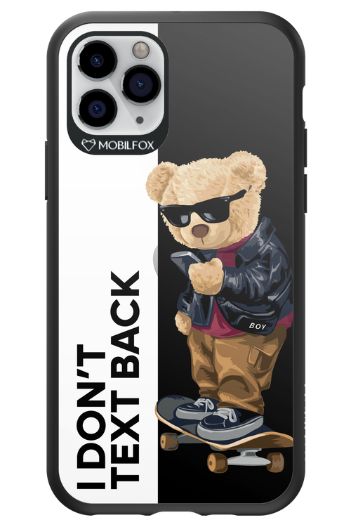 I Don’t Text Back - Apple iPhone 11 Pro
