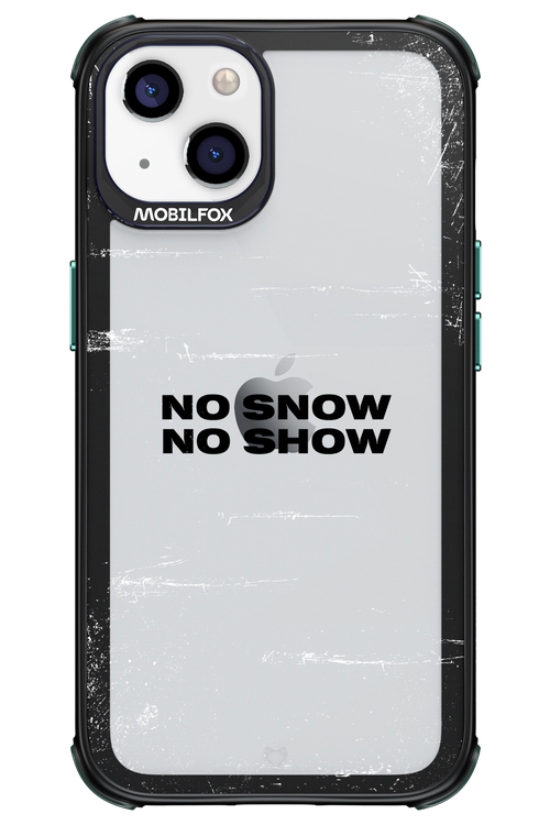 No snow, no show Mirror - Apple iPhone 13
