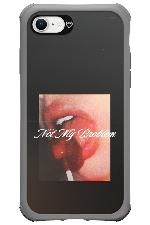 Not My Problem II 2.0 - Apple iPhone 8