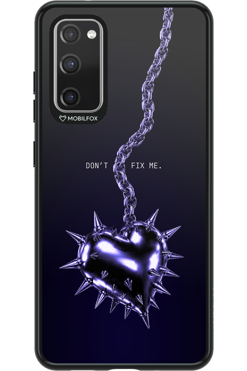 Don't fix me 2.0 - Samsung Galaxy S20 FE