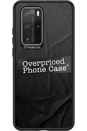 Overpriced Phone Case 2.0 - Huawei P40 Pro