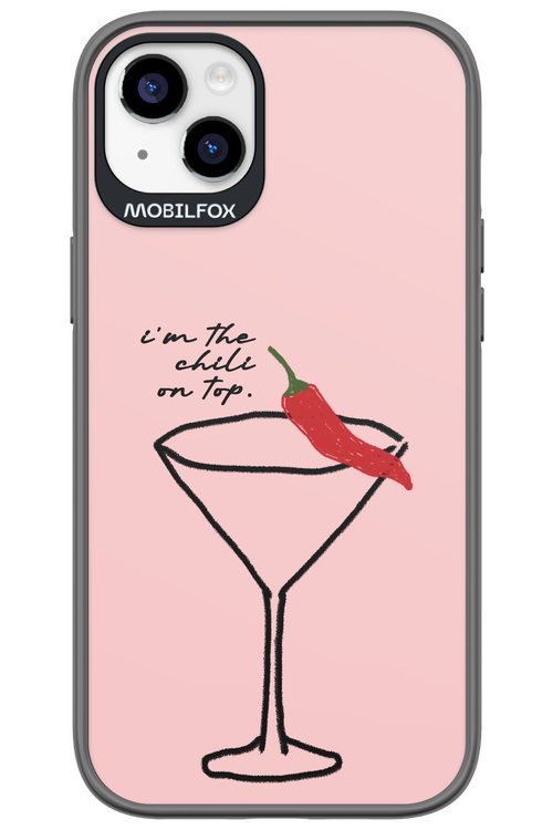 I'M THE CHILI ON TOP 2.0 - Apple iPhone 14 Plus