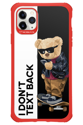 I Don’t Text Back - Apple iPhone 11 Pro Max