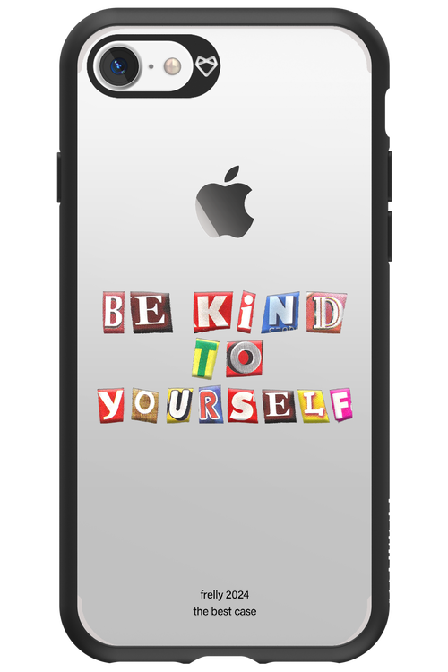 Be Kind To Yourself - Apple iPhone 7