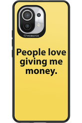 People love giving me money - Xiaomi Mi 11 5G