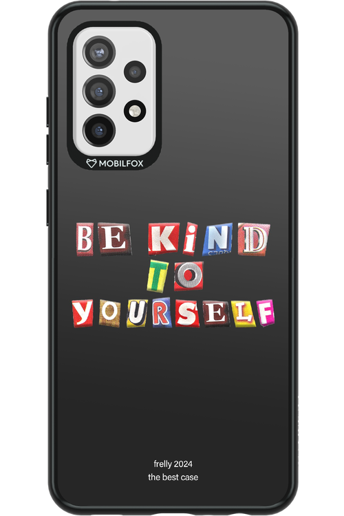 Be Kind To Yourself Black - Samsung Galaxy A72