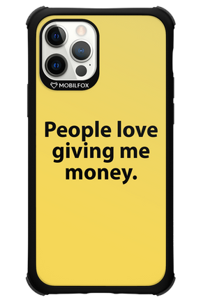 People love giving me money - Apple iPhone 12 Pro