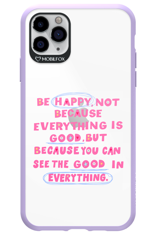 Be Happy 2.0 - Apple iPhone 11 Pro Max