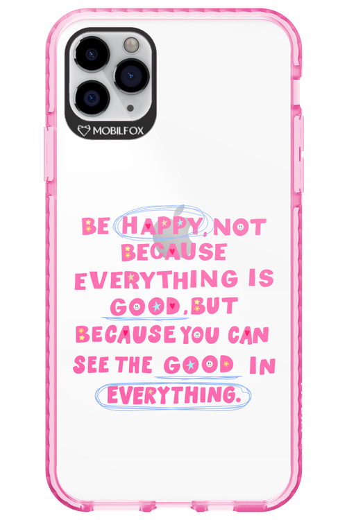 Be Happy 2.0 - Apple iPhone 11 Pro Max