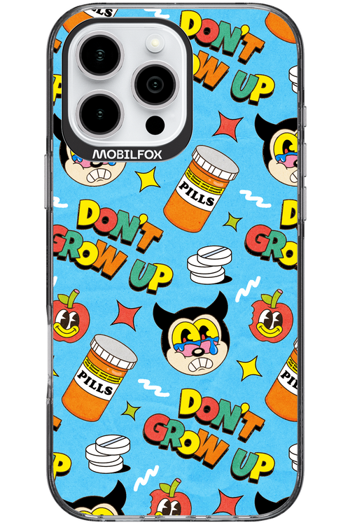 don_t grow up 2.0 - Apple iPhone 16 Pro Max