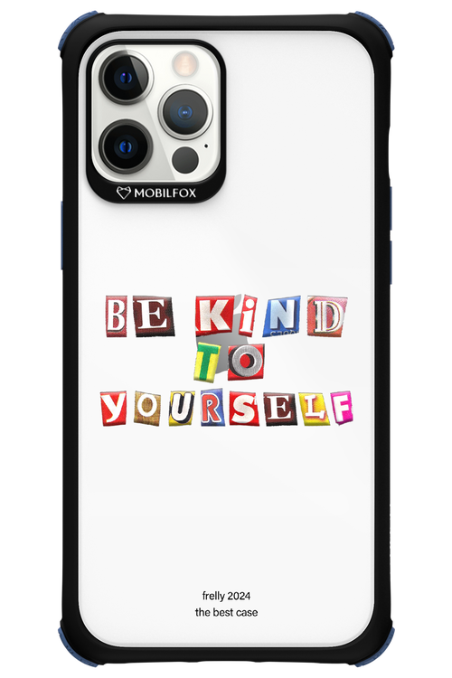 Be Kind To Yourself - Apple iPhone 12 Pro Max