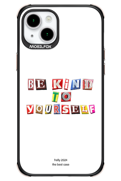 Be Kind To Yourself White - Apple iPhone 15 Plus
