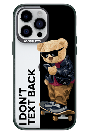 I Don’t Text Back - Apple iPhone 14 Pro Max