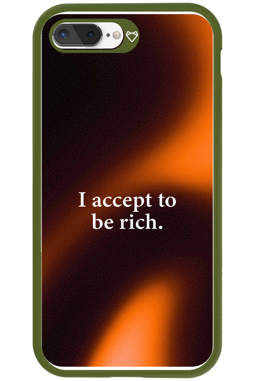 I accept to be rich - Apple iPhone 8 Plus