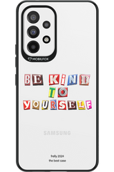 Be Kind To Yourself - Samsung Galaxy A53