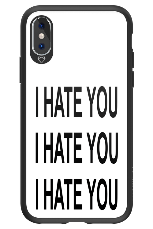 I HATE YOU 2.0 - Apple iPhone XS
