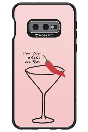 I'M THE CHILI ON TOP 2.0 - Samsung Galaxy S10e