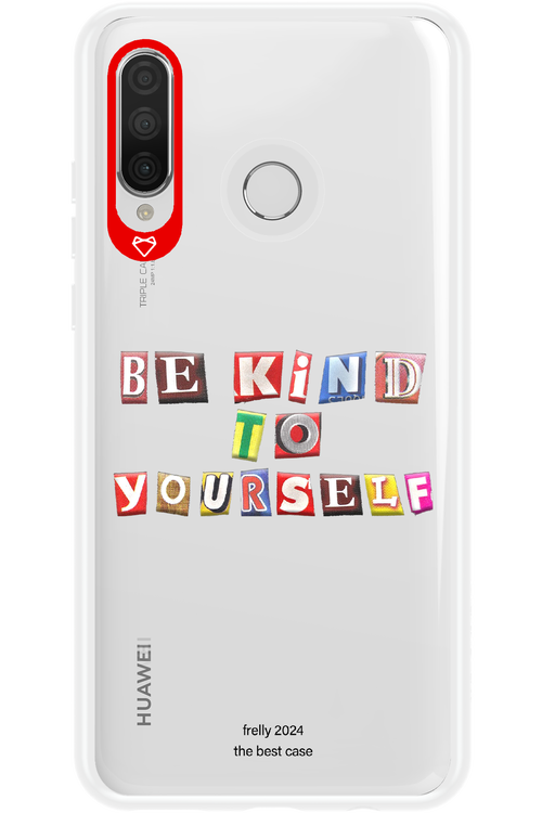 Be Kind To Yourself - Huawei P30 Lite