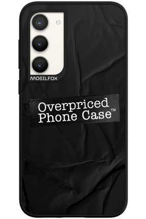 Overpriced Phone Case 2.0 - Samsung Galaxy S23 Plus