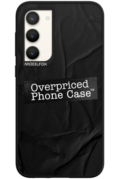 Overpriced Phone Case 2.0 - Samsung Galaxy S23 Plus