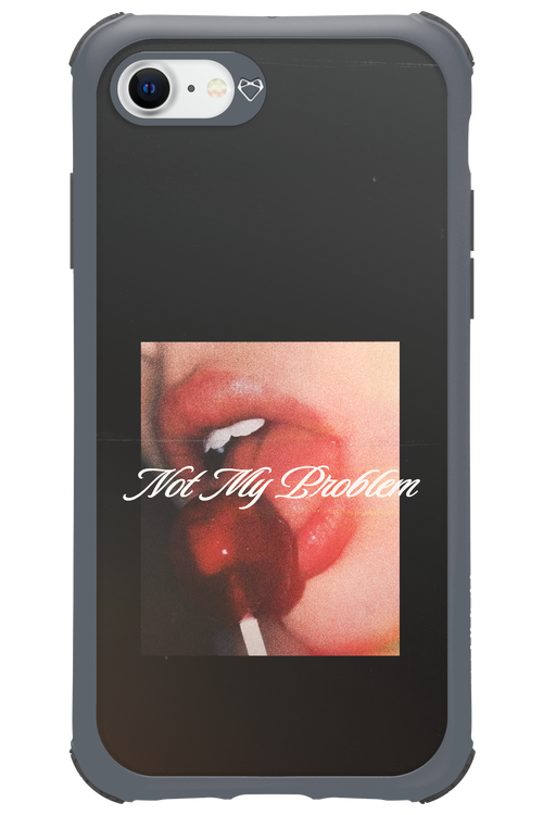 Not My Problem II 2.0 - Apple iPhone 8