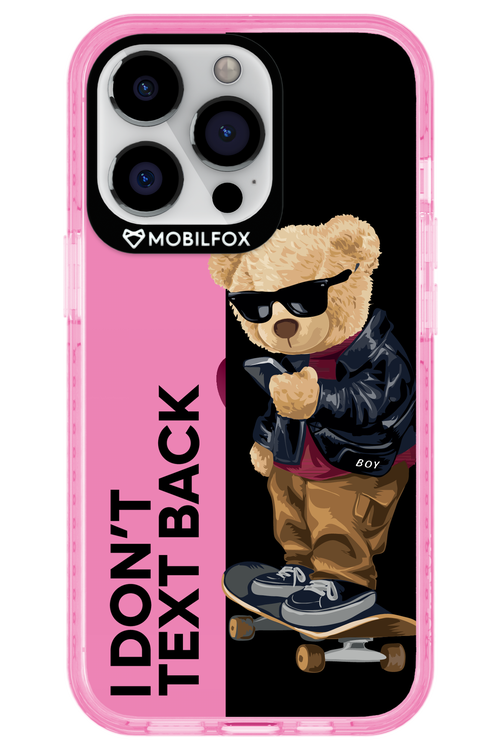 I Don’t Text Back - Apple iPhone 13 Pro