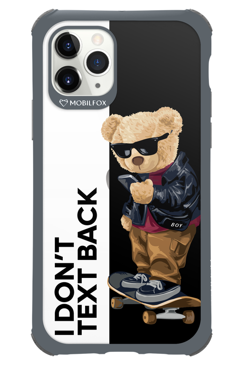 I Don’t Text Back - Apple iPhone 11 Pro