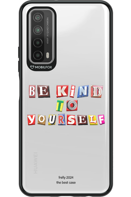 Be Kind To Yourself - Huawei P Smart 2021