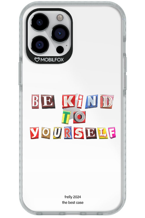 Be Kind To Yourself - Apple iPhone 12 Pro Max