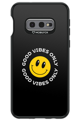 Good Vibes Only - Samsung Galaxy S10e