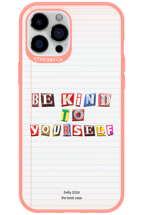 Be Kind To Yourself Notebook - Apple iPhone 12 Pro Max