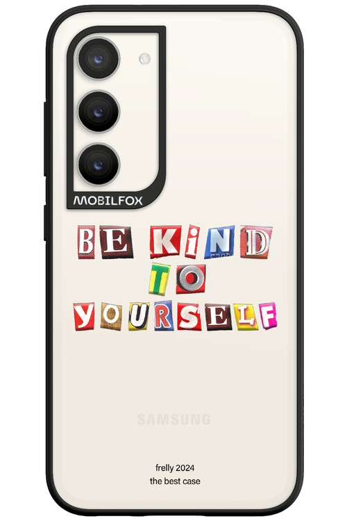 Be Kind To Yourself - Samsung Galaxy S23