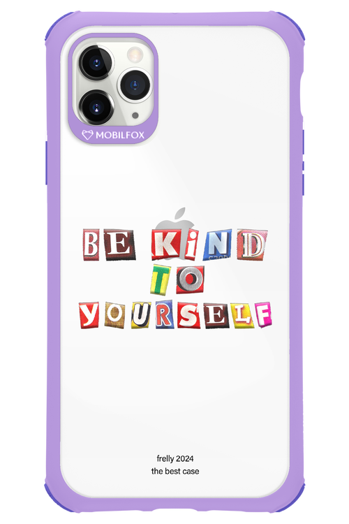 Be Kind To Yourself - Apple iPhone 11 Pro Max