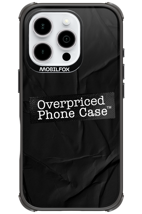 Overpriced Phone Case 2.0 - Apple iPhone 16 Pro